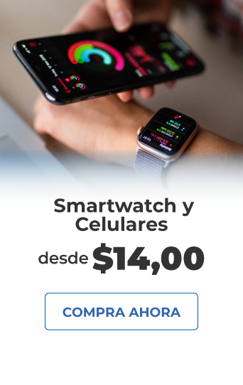 SmartWatch y Celulares desde $14,00