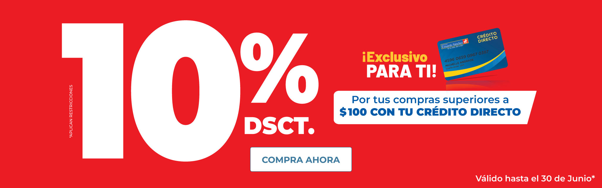 10% en crédito directo en compras mayores a $100