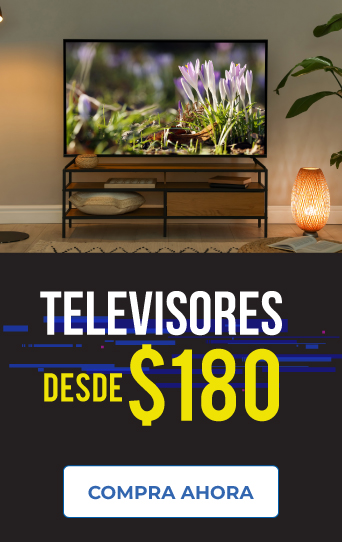 Televisores desde $180